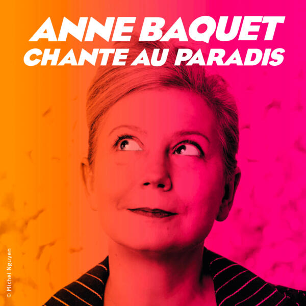 ANNE BAQUET CHANTE AU PARADIS